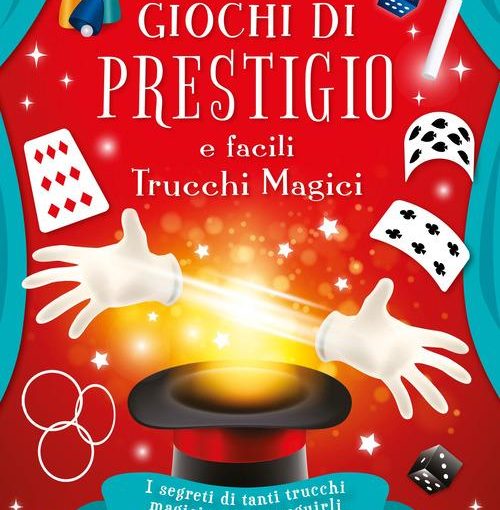 GIOCHI DI PRESTIGIO E FACILI TRUCCHI MAGICI