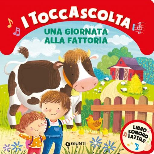 GIORNATA ALLA FATTORIA - I TOCCA ASCOLTA -  LIBRO