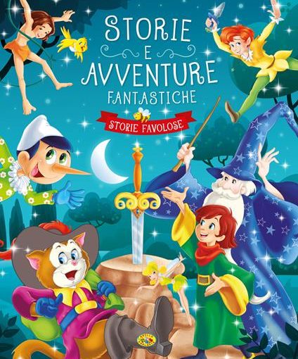 STORIE E AVVENTURE FANTASTICHE - ED. A COLORI - LIBRO