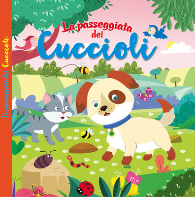 LA PASSEGGIATA DEI CUCCIOLI- ED. A COLORI - LIBRO