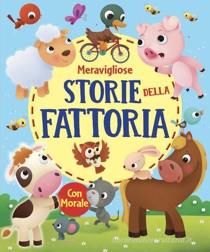 MERAVIGLIOSE STORIE DELLA FATTORIA - LIBRO