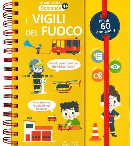 I VIGILI DEL FUOCO - ED. A COLORI - LIBRO
