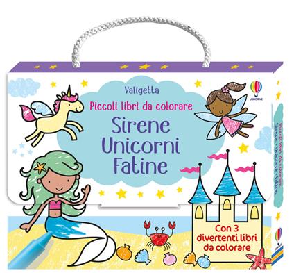 VALIGETTA SIRENE, UNICORNI, FATE - ED. A COLORI - LIBRO