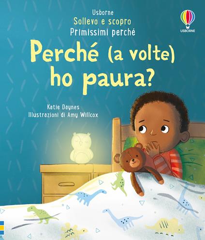 PERCHE' (A VOLTE) HO PAURA - ED. ILLUSTRATA - LIBRO