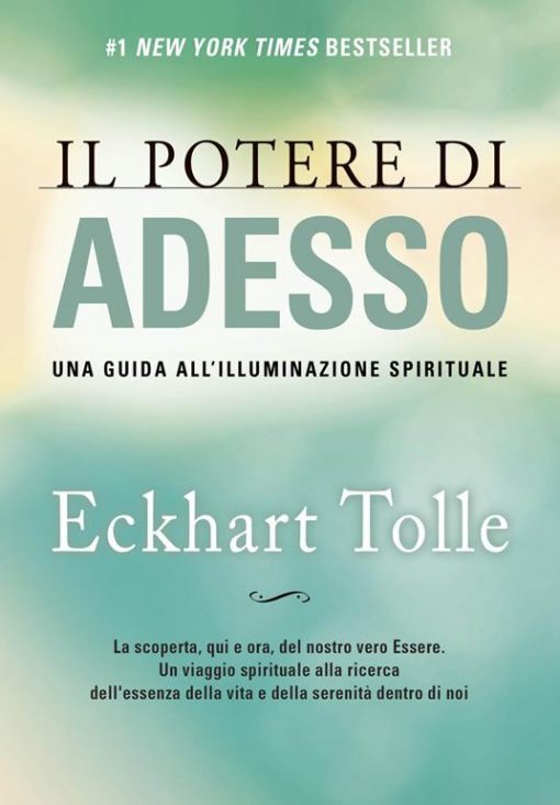 IL POTERE DI ADESSO. UNA GUIDA ALL'ILLUMINAZIONE SPIRITUALE -  LIBRO