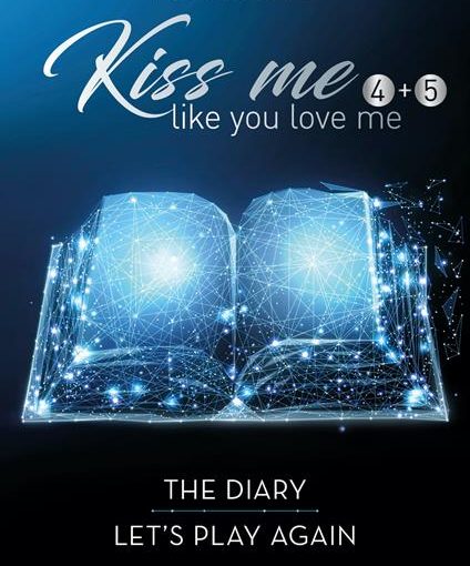 KISS ME LIKE YOU LOVE ME - LIBRO