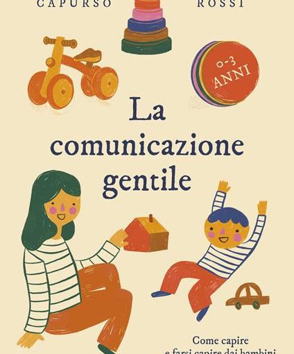 LA COMUNICAZIONE GENTILE - MIRIAM CAPURSO/RAFFAELLA ROSSI - LIBRO