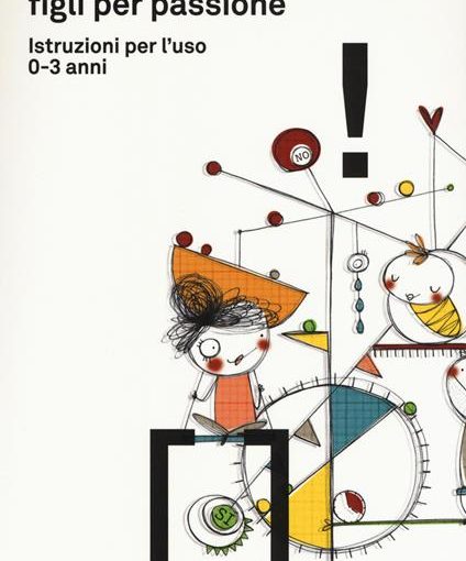 GENITORI PER DIVERTIMENTO, FIGLI PER PASSIONE - ANDREAS WECHSLER - LIBRO